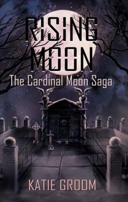 Rising Moon, Katie Groom - Ebook - 9781962308205