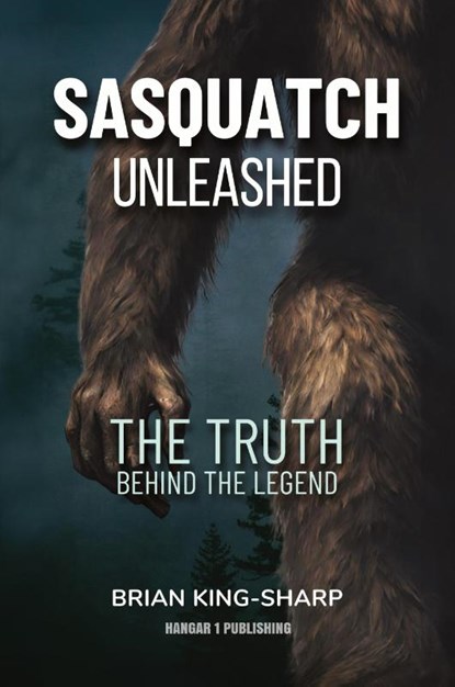Sasquatch Unleashed, Brian King-Sharp - Paperback - 9781962340861