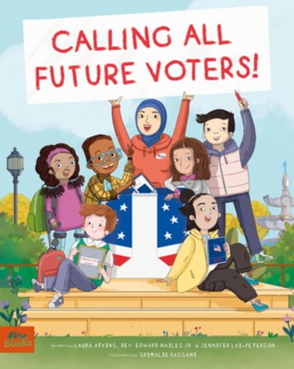Calling All Future Voters!, Ed Hailes Jr - Gebonden - 9781962351010
