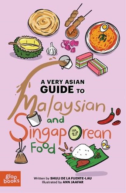 A Very Asian Guide to Malaysian and Singaporean Food, Shuli de la Fuente-Lau - Gebonden - 9781962351034