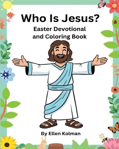 Who is Jesus?, Ellen Kolman - Paperback - 9781962374774