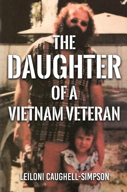 Daughter of a Vietnam Veteran, Leiloni Caughell-Simpson - Paperback - 9781962381307