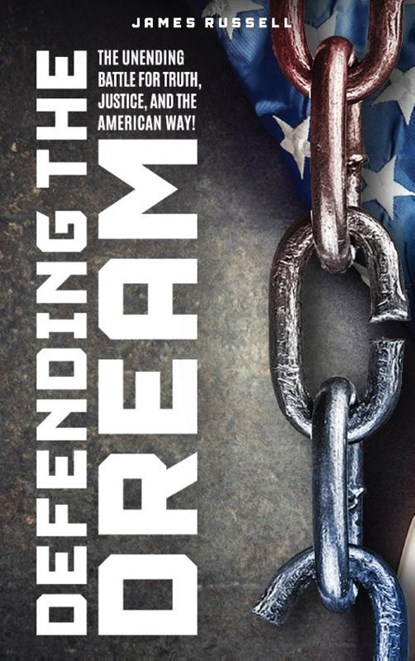 Defending the Dream, James Russell - Gebonden - 9781962381567