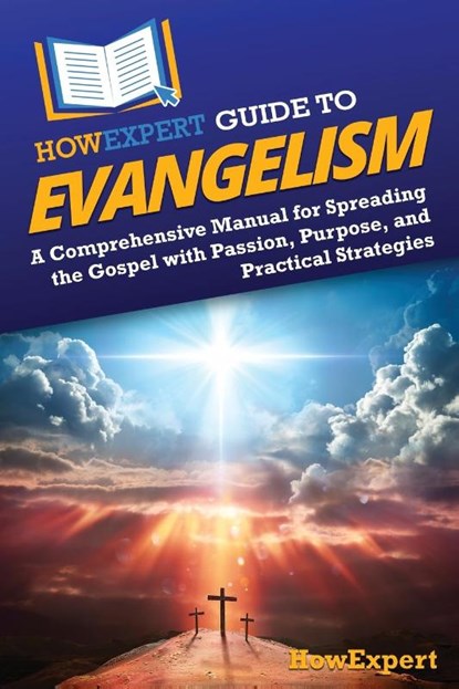 HowExpert Guide to Evangelism, Howexpert - Paperback - 9781962386418