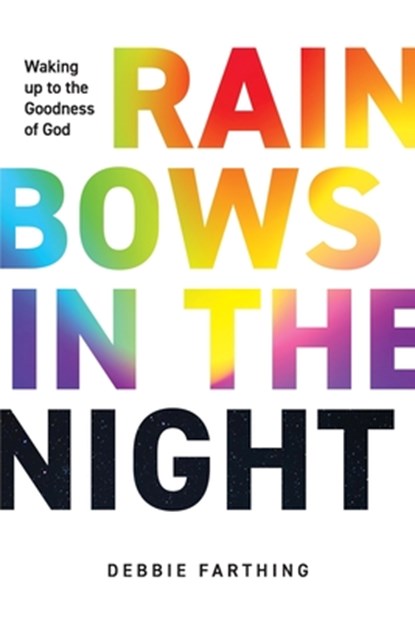 Rainbows in the Night, Debbie Farthing - Paperback - 9781962401005