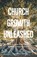 Church Growth Unleashed, Danny Anderson - Paperback - 9781962401463