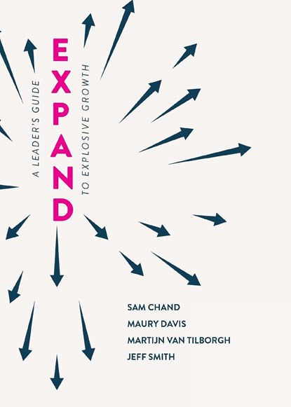 Expand, Sam Chand ;  Maury Davis ;  Martijn van Tilborgh - Paperback - 9781962401548