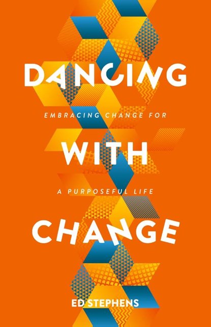 Dancing with Change, Ed Stephens - Paperback - 9781962401715