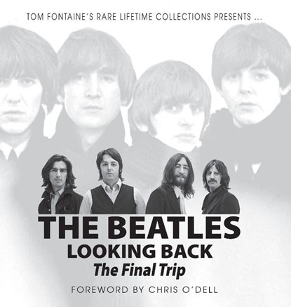 The Beatles Looking Back, Tom Fontaine - Gebonden - 9781962402095
