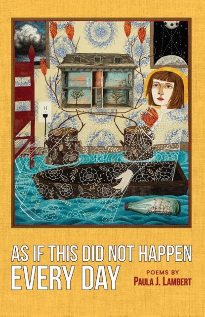 As If This Did Not Happen Every Day, Paula J Lambert - Paperback - 9781962405034
