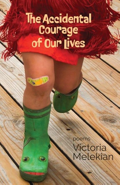 The Accidental Courage of Our Lives, Victoria Melekian - Paperback - 9781962405386