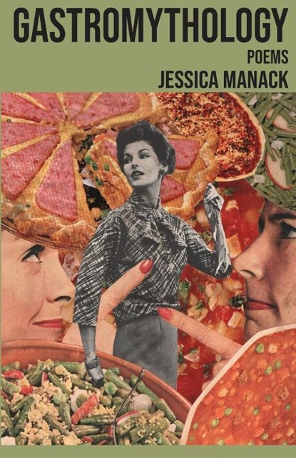 Gastromythology, Jessica Manack - Paperback - 9781962405492
