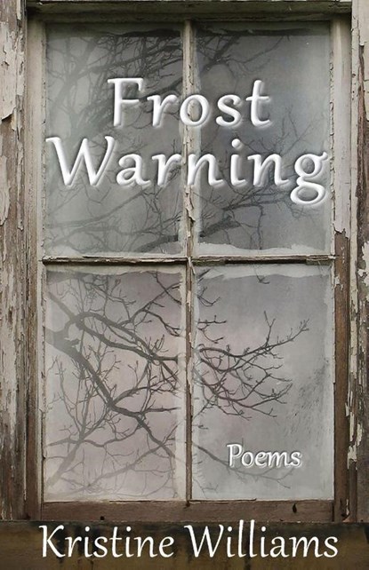 Frost Warning, Kristine Williams - Paperback - 9781962405560