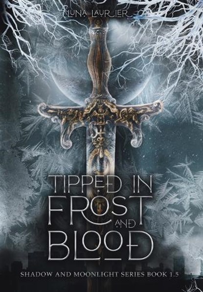 Tipped in Frost and Blood: New Adult Paranormal Fantasy Romance, Luna Laurier - Gebonden - 9781962409056
