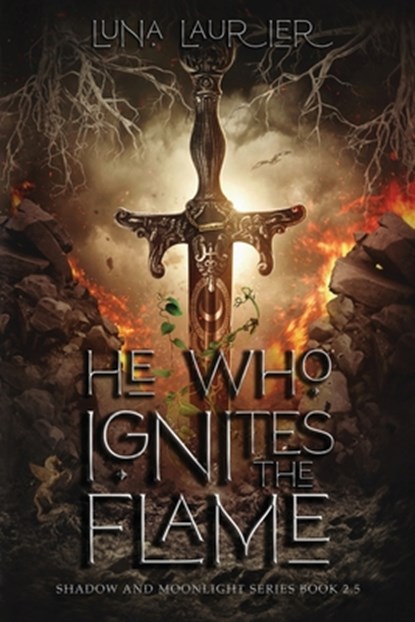 He Who Ignites The Flame, Luna Laurier - Paperback - 9781962409087