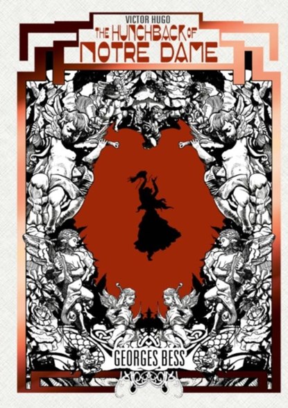 THE HUNCHBACK OF NOTRE DAME by Georges Bess, Victor Hugo ; Georges Bess - Gebonden - 9781962413176