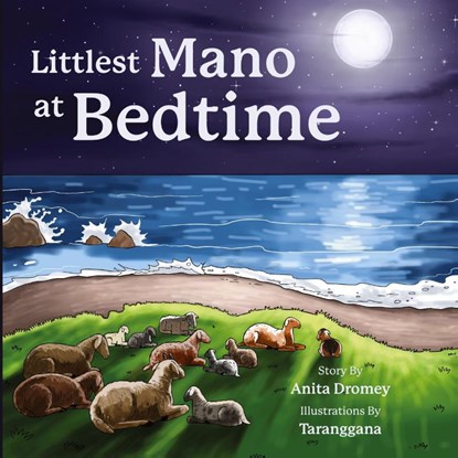 Littlest Mano at Bedtime, Anita Dromey ; Taranggana - Gebonden - 9781962416122