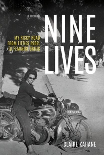 Nine Lives: My Risky Road, Claire Kahane - Paperback - 9781962416825