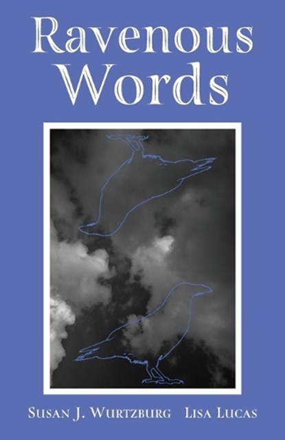 Ravenous Words, Susan J. Wurtzburg - Paperback - 9781962416986