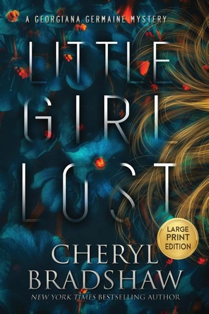 Little Girl Lost, Large Print Edition, Cheryl Bradshaw - Paperback - 9781962431002