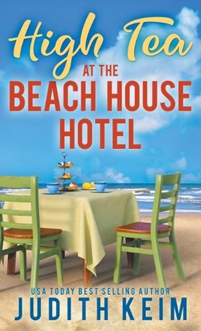 High Tea at The Beach House Hotel, Judith Keim - Gebonden - 9781962452656