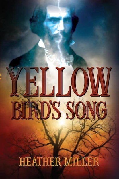 Miller, H: Yellow Bird's Song, Heather Miller ; Historium Press - Paperback - 9781962465229