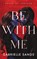 Sands, G: Be With Me, Gabrielle Sands - Paperback - 9781962477062
