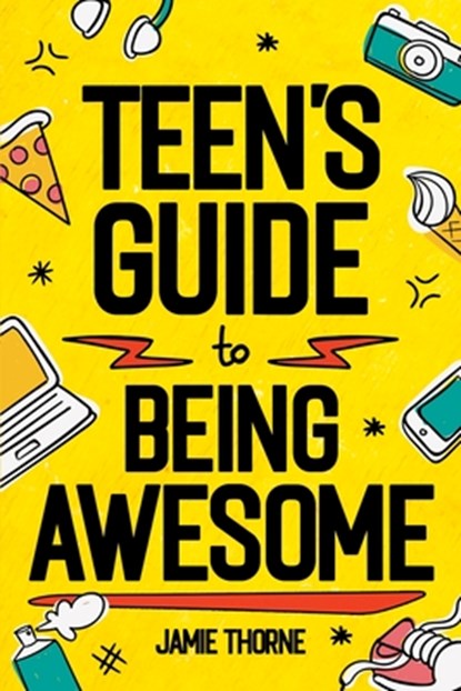 Teen's Guide to Being Awesome, Jamie Thorne - Paperback - 9781962481014