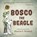 Bosco the Beagle, Sharon S. Howard - Paperback - 9781962497077