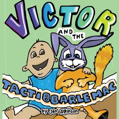 Victor and the Tactibbarlemac, Jan Atkinson - Paperback - 9781962497299