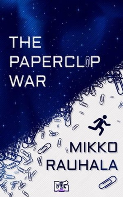 The Paperclip War, Mikko Rauhala - Ebook - 9781962538428
