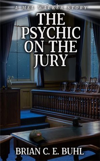 The Psychic on the Jury, Brian C. E. Buhl - Ebook - 9781962538992