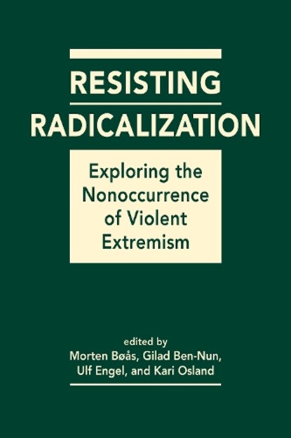 Resisting Radicalization, Morten Boas ; Gilad Ben-nun ; Ulf Engel - Gebonden - 9781962551540