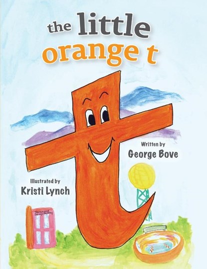 the little orange t, George Bove - Paperback - 9781962561006