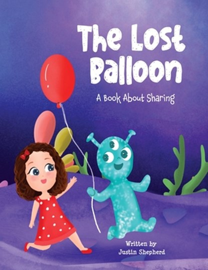 The Lost Balloon, Justin Shepherd - Paperback - 9781962561457