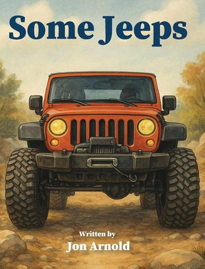 Some Jeeps, Jon Arnold - Gebonden - 9781962561785