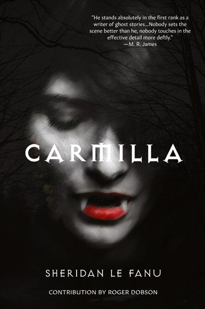 Carmilla (Warbler Classics Annotated Edition), Joseph Sheridan Le Fanu ; Roger Dobson - Paperback - 9781962572132