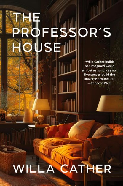 The Professor's House (Warbler Classics Annotated Edition), Willa Cather - Paperback - 9781962572217