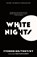 White Nights (Warbler Classics Annotated Edition), Fyodor Dostoevsky - Paperback - 9781962572521
