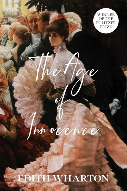 The Age of Innocence (Warbler Classics Annotated Edition), Edith Wharton - Paperback - 9781962572682