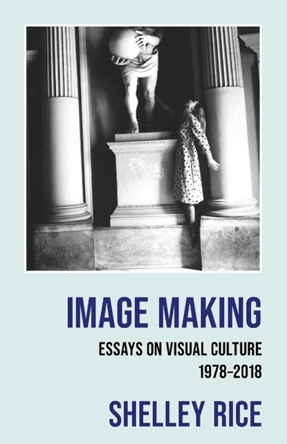 Image Making, Shelley Rice - Paperback - 9781962572828