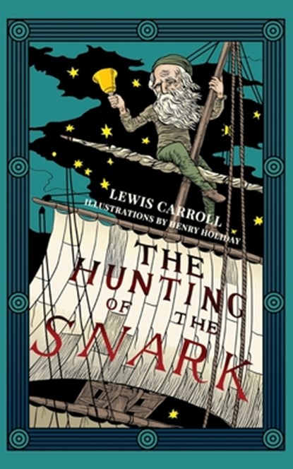 The Hunting of the Snark (Warbler Classics Illustrated Edition), Lewis Carroll - Paperback - 9781962572866