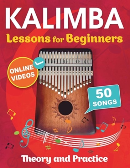 Kalimba Lessons for Beginners with 50 Songs: Theory and Practice + Online Videos, Mikhail Chudnovsky - Paperback - 9781962612012