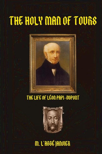 The Holy Man of Tours, Abbe Janvier - Paperback - 9781962639514