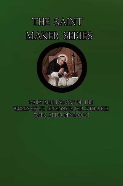 The Saint Maker Series, St. Alphonsus Liguori - Paperback - 9781962639903