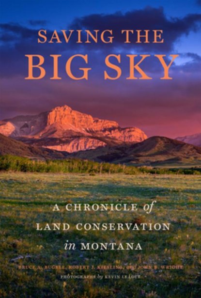 Saving the Big Sky, Bruce A. Bugbee ; Robert J. Kiesling ; John B. Wright - Gebonden - 9781962645362