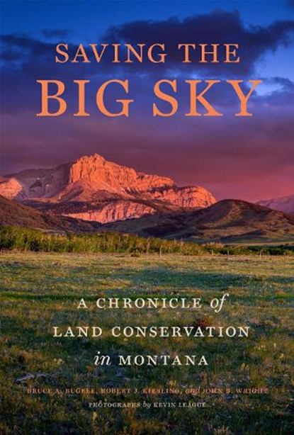 Saving the Big Sky, Bruce A. Bugbee ; Robert J. Kiesling ; John B. Wright - Gebonden - 9781962645362