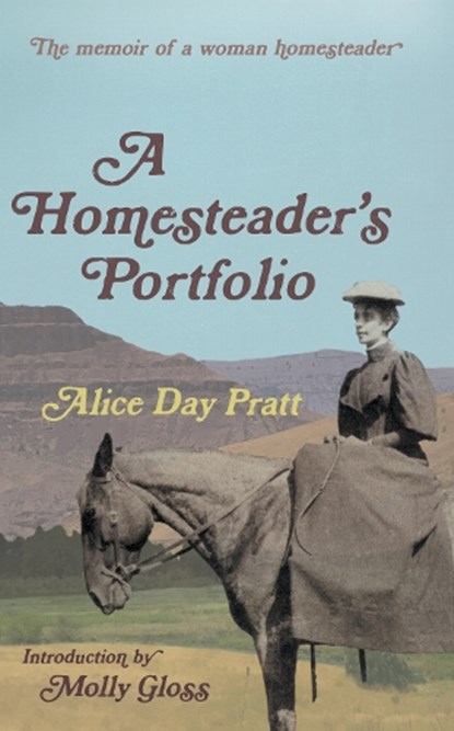 A Homesteader's Portfolio, Alice Day Pratt - Paperback - 9781962645386