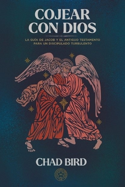 Cojear con Dios, Chad Bird - Paperback - 9781962654739