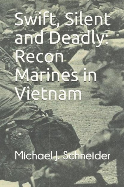 Swift, Silent and Deadly, SCHNEIDER,  Michael J - Paperback - 9781962677257